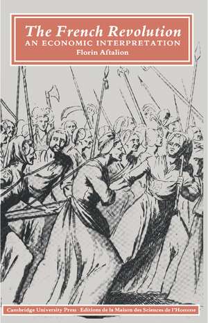 The French Revolution: An Economic Interpretation de Florin Aftalion