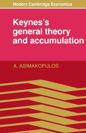 Keynes's General Theory and Accumulation de A. Asimakopulos