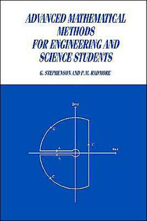 Advanced Mathematical Methods for Engineering and Science Students de G. Stephenson