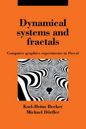 Dynamical Systems and Fractals: Computer Graphics Experiments with Pascal de Karl-Heinz Becker