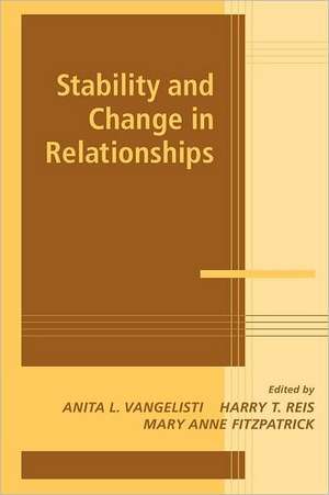 Stability and Change in Relationships de Anita L. Vangelisti