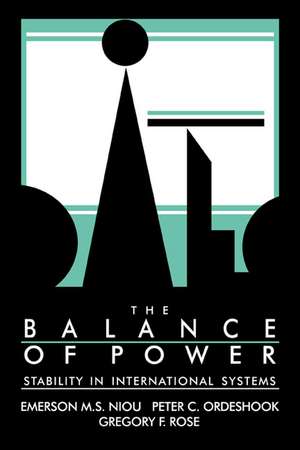 The Balance of Power: Stability in International Systems de Emerson M. S. Niou