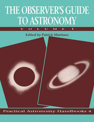 The Observer's Guide to Astronomy: Volume 1 de Patrick Martinez