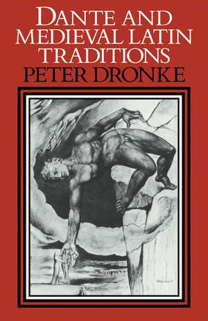 Dante and Medieval Latin Traditions de Peter Dronke