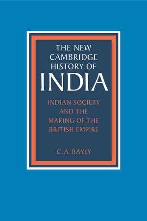 Indian Society and the Making of the British Empire de C. A. Bayly