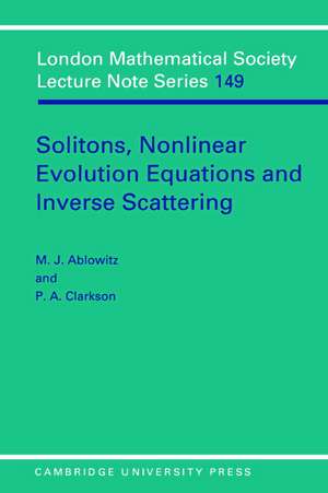 Solitons, Nonlinear Evolution Equations and Inverse Scattering de M. A. Ablowitz