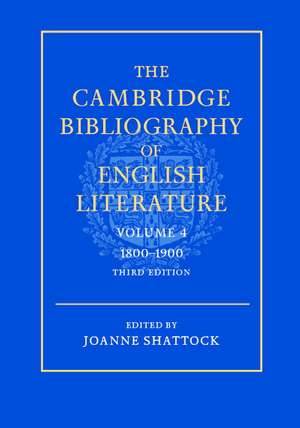 The Cambridge Bibliography of English Literature: Volume 4, 1800–1900 de Joanne Shattock