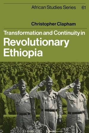 Transformation and Continuity in Revolutionary Ethiopia de Christopher Clapham