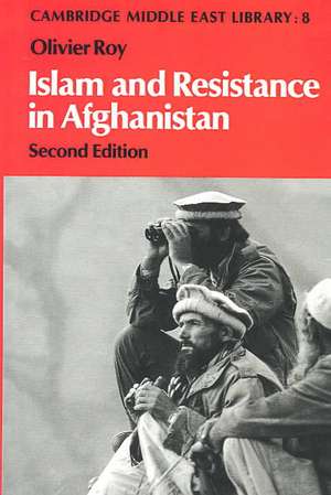 Islam and Resistance in Afghanistan de Olivier Roy