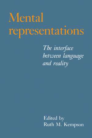 Mental Representations: The Interface between Language and Reality de Ruth M. Kempson