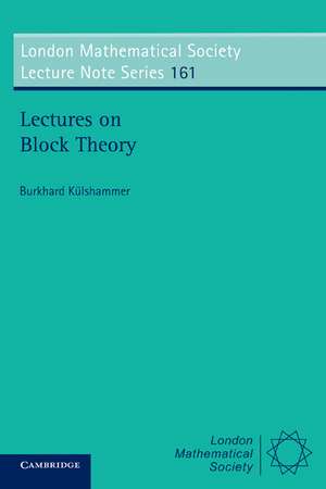 Lectures on Block Theory de Burkhard Külshammer