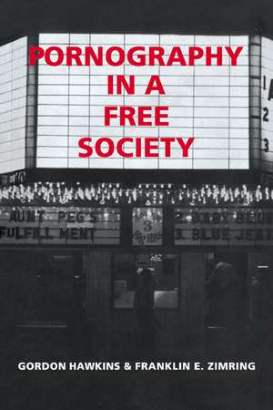 Pornography in a Free Society de Gordon Hawkins