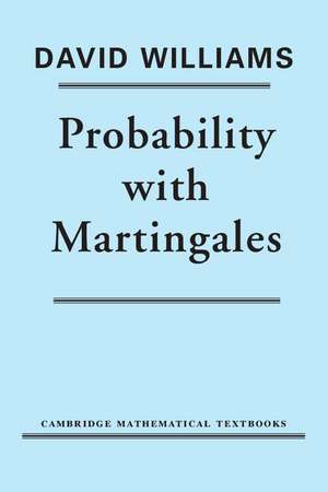 Probability with Martingales de David Williams