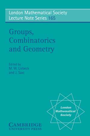 Groups, Combinatorics and Geometry de Martin W. Liebeck