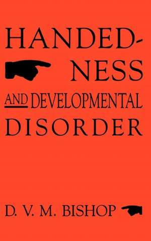 Handedness and Developmental Disorder de D. V. Bishop