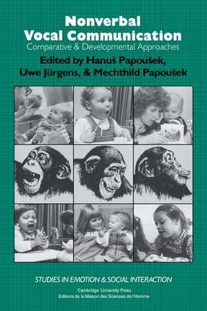 Nonverbal Vocal Communication: Comparative and Developmental Approaches de H. Papousek