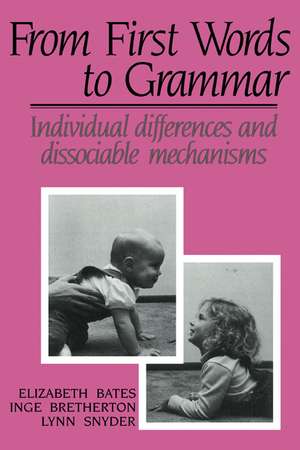 From First Words to Grammar: Individual Differences and Dissociable Mechanisms de Elizabeth Bates