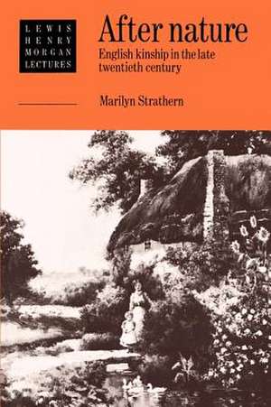 After Nature: English Kinship in the Late Twentieth Century de Marilyn Strathern