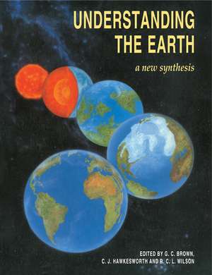 Understanding the Earth de Geoff Brown