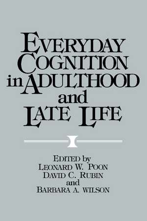 Everyday Cognition in Adulthood and Late Life de Leonard W. Poon