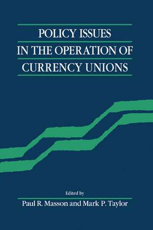 Policy Issues in the Operation of Currency Unions de Paul R. Masson