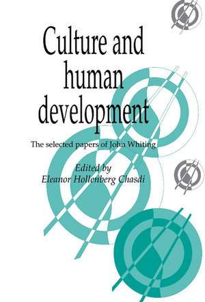 Culture and Human Development: The Selected Papers of John Whiting de John Whiting