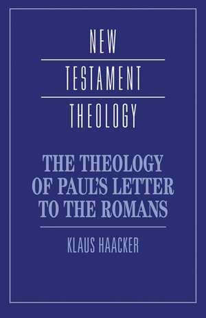 The Theology of Paul's Letter to the Romans de Klaus Haacker