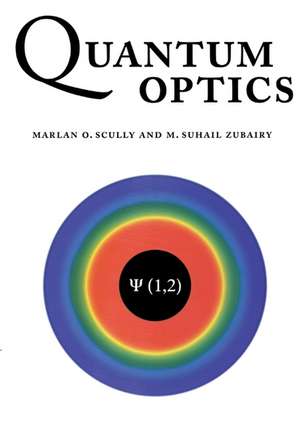 Quantum Optics de Marlan O. Scully