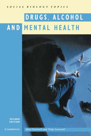 Drugs, Alcohol and Mental Health de Alan Cornwell