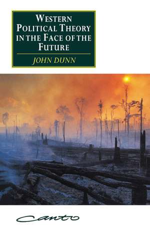 Western Political Theory in the Face of the Future de John Dunn