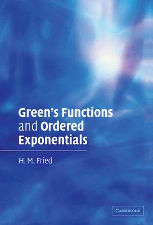 Green's Functions and Ordered Exponentials de H. M. Fried