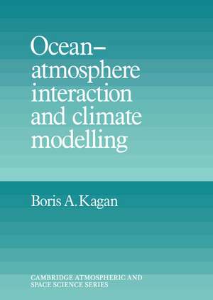 Ocean Atmosphere Interaction and Climate Modeling de Boris A. Kagan