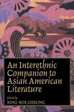 An Interethnic Companion to Asian American Literature de King-Kok Cheung