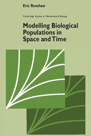 Modelling Biological Populations in Space and Time de Eric Renshaw