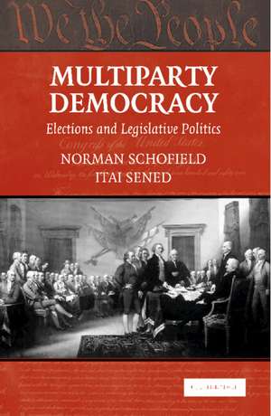 Multiparty Democracy: Elections and Legislative Politics de Norman Schofield