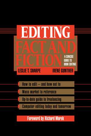 Editing Fact and Fiction: A Concise Guide to Book Editing de Leslie T. Sharpe