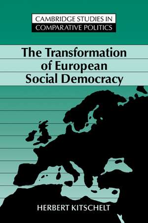 The Transformation of European Social Democracy de Herbert Kitschelt