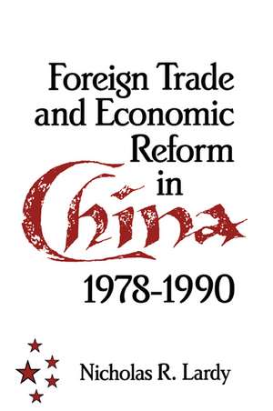 Foreign Trade and Economic Reform in China de Nicholas R. Lardy