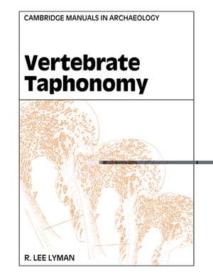 Vertebrate Taphonomy de R. Lee Lyman