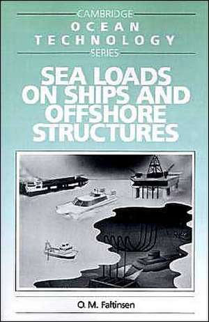 Sea Loads on Ships and Offshore Structures de O. Faltinsen