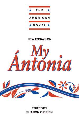 New Essays on My Ántonia de Sharon O'Brien