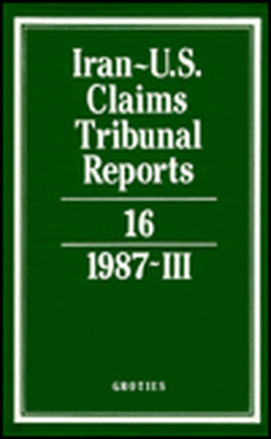 Iran-U.S. Claims Tribunal Reports: Volume 16 de M. E. MacGlashan