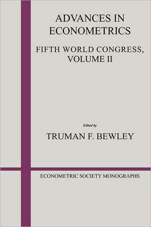 Advances in Econometrics: Volume 2: Fifth World Congress de Truman F. Bewley