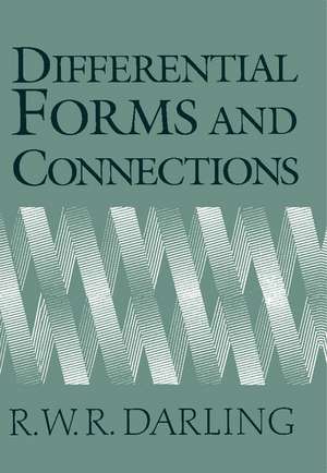 Differential Forms and Connections de R. W. R. Darling