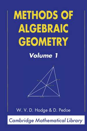 Methods of Algebraic Geometry: Volume 1 de W. V. D. Hodge