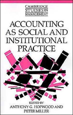 Accounting as Social and Institutional Practice de Anthony G. Hopwood