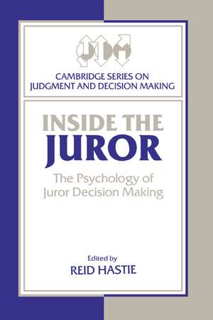 Inside the Juror: The Psychology of Juror Decision Making de Reid Hastie