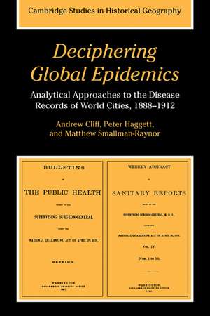 Deciphering Global Epidemics: Analytical Approaches to the Disease Records of World Cities, 1888–1912 de Andrew Cliff