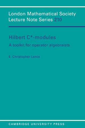 Hilbert C*-Modules: A Toolkit for Operator Algebraists de E. Christopher Lance