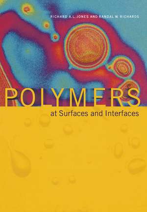 Polymers at Surfaces and Interfaces de Richard A. L. Jones